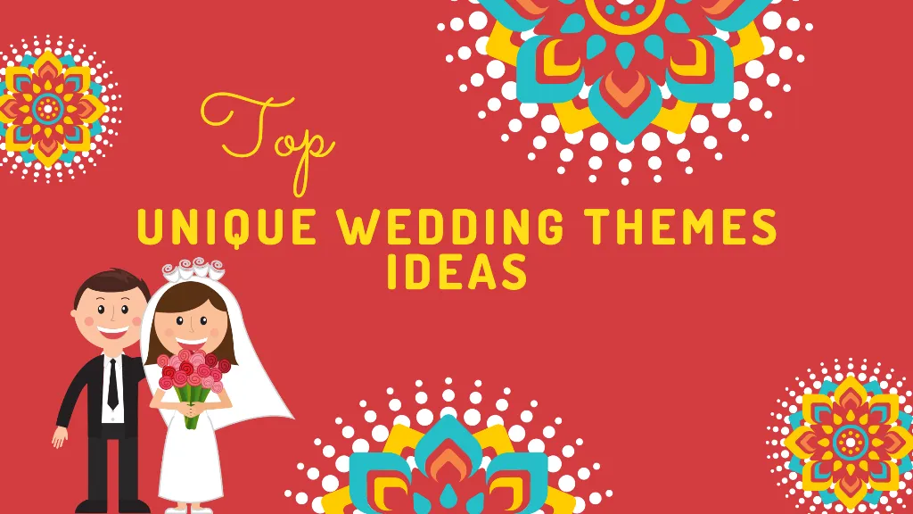 Unique Wedding Themes ideas Step by Step