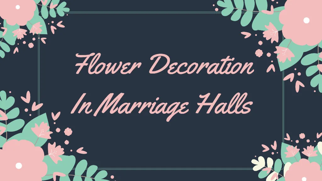 Flower decoration in marriage halls